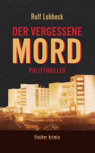 Rolf Lohbeck: Der vergessene Mord