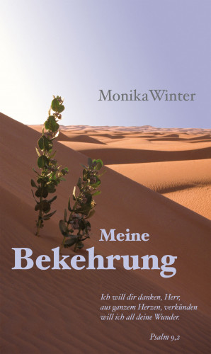 Monika Winter: Meine Bekehrung