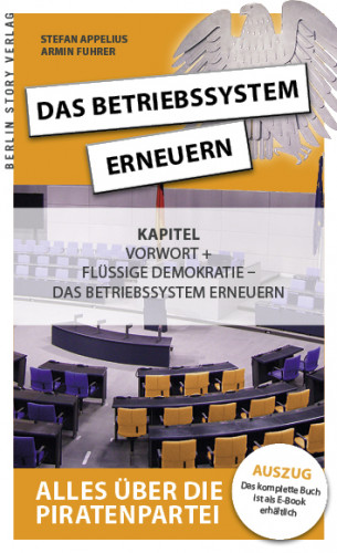 Stefan Appelius, Armin Fuhrer: Das Betriebssystem erneuern - Alles über die Piratenpartei, Auszug des kompletten Titels