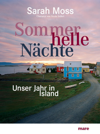 Sarah Moss: Sommerhelle Nächte
