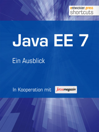 Jens Schumann, Thilo Frotscher, Bernhard Löwenstein, Arne Limburg, Lars Röwekamp: Java EE 7