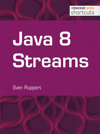 Sven Ruppert: Java 8 Streams