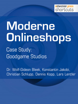 Dr. Wolf-Gideon Bleek, Konstantin Jakobi, Christian Schlupp, Dennis Kopp, Lars Lentfer: Moderne Onlineshops