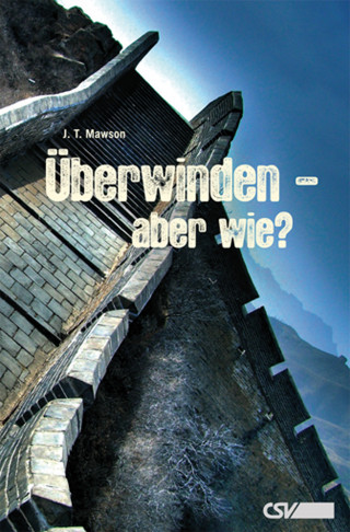 J. T. Mawson: Überwinden - aber wie?