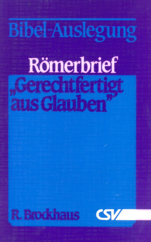 R. Brockhaus: Römerbrief - Gerechtfertigt aus Glauben