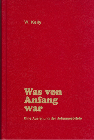 William Kelly: Was von Anfang an war