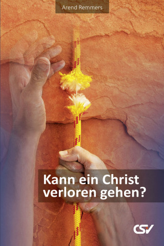 Arend Remmers: Kann ein Christ verloren gehen?