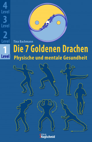 Tina Bachmann: Die 7 Goldenen Drachen