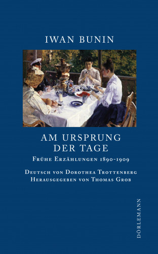 Iwan Bunin: Am Ursprung der Tage