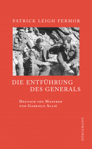 Patrick Leigh Fermor: Die Entführung des Generals