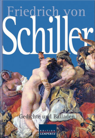 Friedrich von Schiller: Friedrich von Schiller