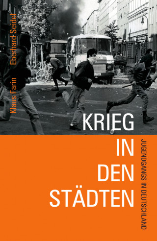 Klaus Farin, Eberhard Seidel: Krieg in den Städten