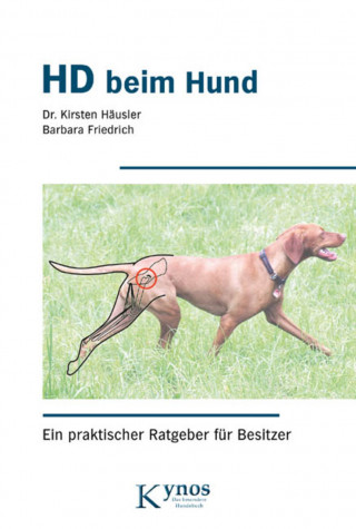 Dr. Kirsten Häusler, Barbara Friedrich: HD beim Hund