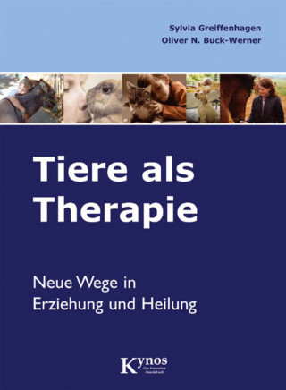 Sylvia Greiffenhagen, Oliver N. Buck-Werner: Tiere als Therapie
