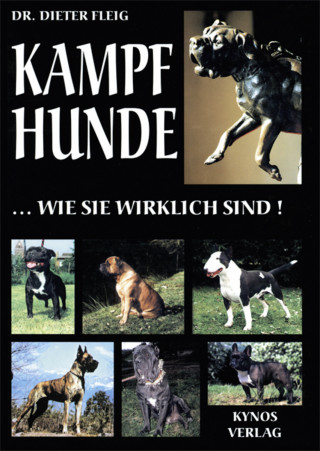 Dr. Dieter Fleig: Kampfhunde... wie sie wirklich sind!
