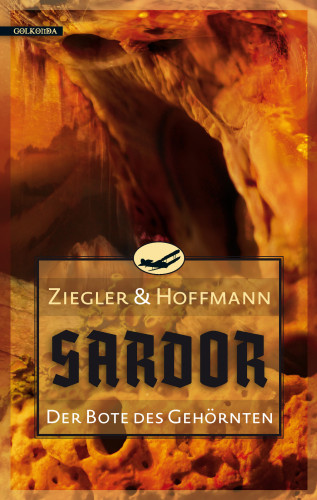 Thomas Ziegler, Markolf Hoffmann: Sardor 3: Der Bote des Gehörnten