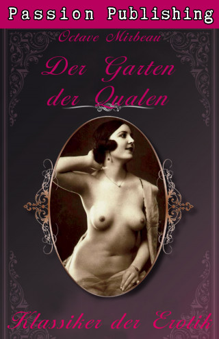 Octave Mirbeau: Klassiker der Erotik 14: Der Garten der Qualen