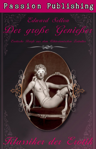 Edward Sellon: Klassiker der Erotik 18: Der große Genießer