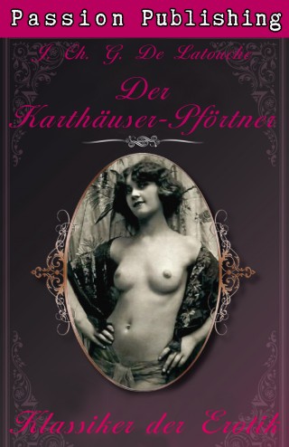 J. Ch. G. De Latouche: Klassiker der Erotik 20: Der Karthäuser-Pförtner