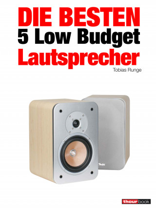 Tobias Runge, Holger Barske, Jochen Schmitt, Michael Voigt: Die besten 5 Low Budget-Lautsprecher