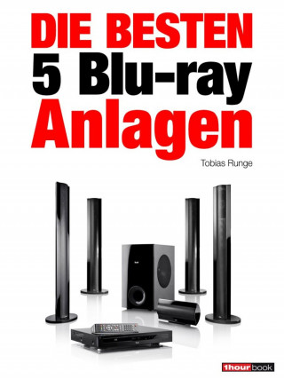 Tobias Runge, Heinz Köhler, Roman Maier: Die besten 5 Blu-ray-Anlagen