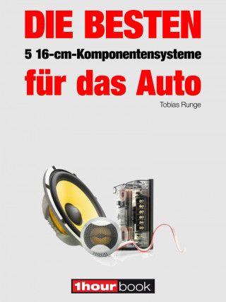 Tobias Runge, Elmar Michels: Die besten 5 16-cm-Komponentensysteme für das Auto