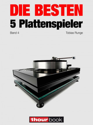 Tobias Runge, Holger Barske, Thomas Schmidt: Die besten 5 Plattenspieler (Band 4)