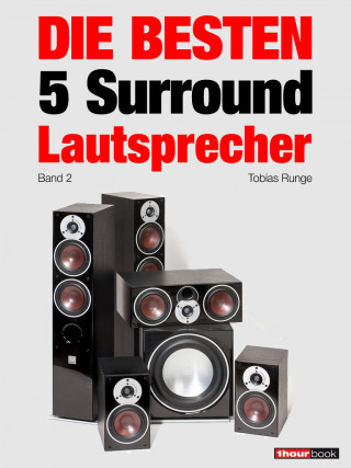 Tobias Runge, Roman Maier, Jochen Schmitt, Michael Voigt: Die besten 5 Surround-Lautsprecher (Band 2)