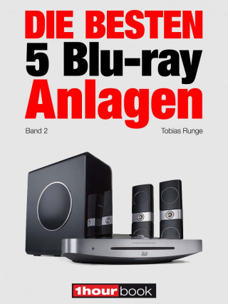 Tobias Runge, Thomas Johannsen, Heinz Köhler, Roman Maier: Die besten 5 Blu-ray-Anlagen (Band 2)