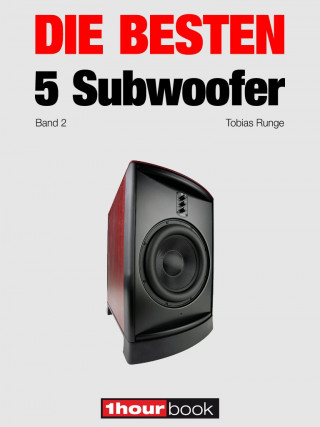 Tobias Runge, Roman Maier, Christian Rechenbach, Michael Voigt: Die besten 5 Subwoofer (Band 2)