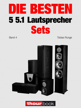 Tobias Runge, Roman Maier, Jochen Schmitt, Michael Voigt: Die besten 5 5.1-Lautsprecher-Sets (Band 4)