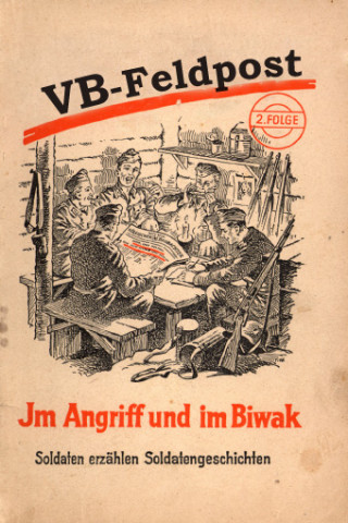 VB-Feldpost - Im Angriff und im Biwak