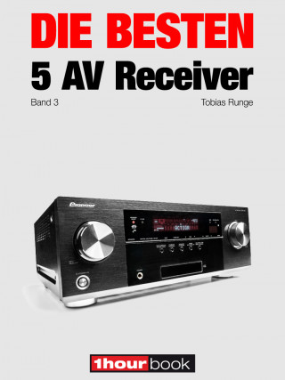 Tobias Runge, Heinz Köhler: Die besten 5 AV-Receiver (Band 3)