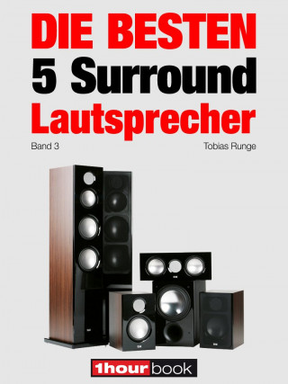 Tobias Runge, Roman Maier: Die besten 5 Surround-Lautsprecher (Band 3)
