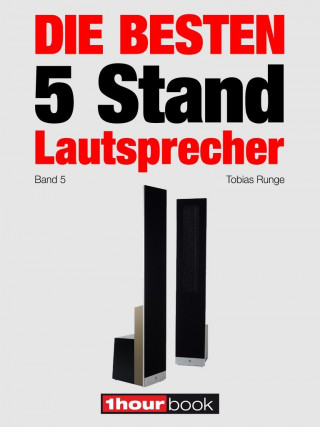 Tobias Runge, Christian Gather, Roman Maier, Jochen Schmitt, Michael Voigt: Die besten 5 Stand-Lautsprecher (Band 5)