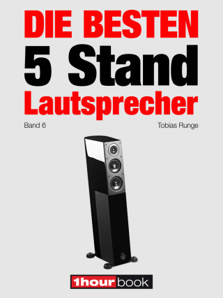 Tobias Runge, Christian Gather, Roman Maier, Michael Voigt: Die besten 5 Stand-Lautsprecher (Band 6)