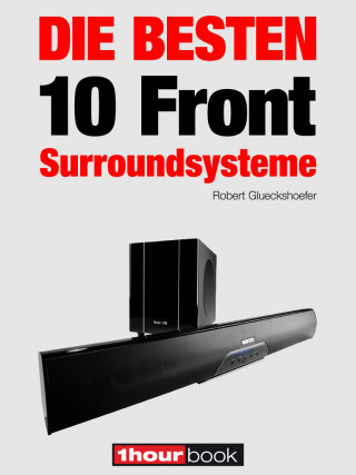 Robert Glueckshoefer, Heinz Köhler, Roman Maier: Die besten 10 Front-Surroundsysteme