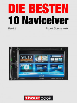 Robert Glueckshoefer: Die besten 10 Naviceiver (Band 2)