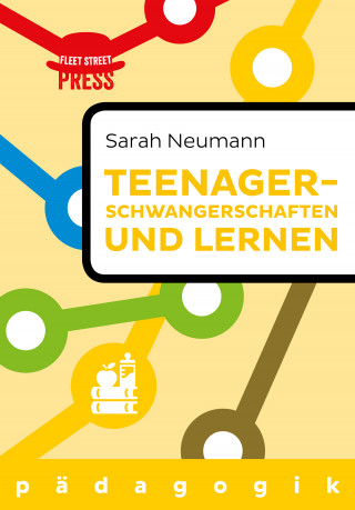 Sarah Neumann: Teenagerschwangerschaften und Lernen