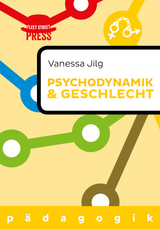 Vanessa Jilg: Psychodynamik und Geschlecht