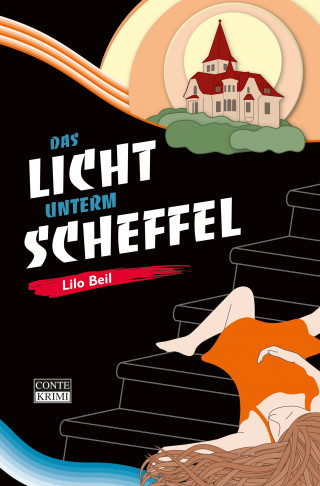 Lilo Beil: Das Licht unterm Scheffel