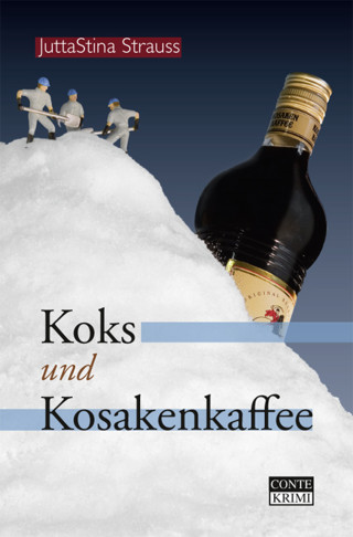 JuttaStina Strauss: Koks und Kosakenkaffee