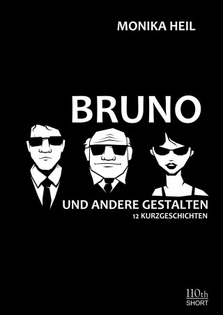 Monika Heil: Bruno und andere Gestalten