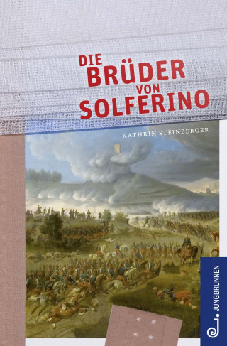 Kathrin Steinberger: Die Brüder von Solferino
