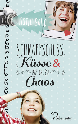 Katja Selig: Schnappschuss, Küsse und das große Chaos