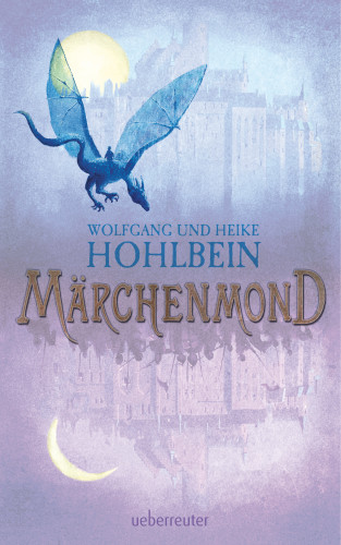 Wolfgang Hohlbein, Heike Hohlbein: Märchenmond