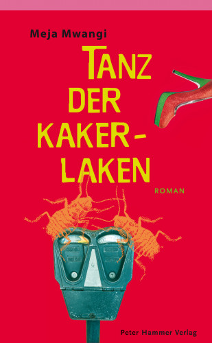 Meja Mwangi: Tanz der Kakerlaken