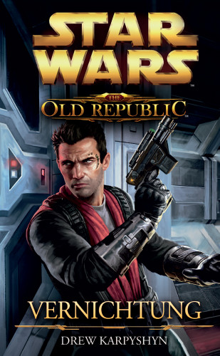 Drew Karpyshyn: Star Wars The Old Republic, Band 4: Vernichtung