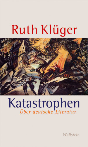 Ruth Klüger: Katastrophen