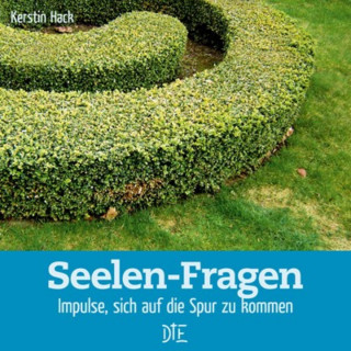 Kerstin Hack: Seelen-Fragen